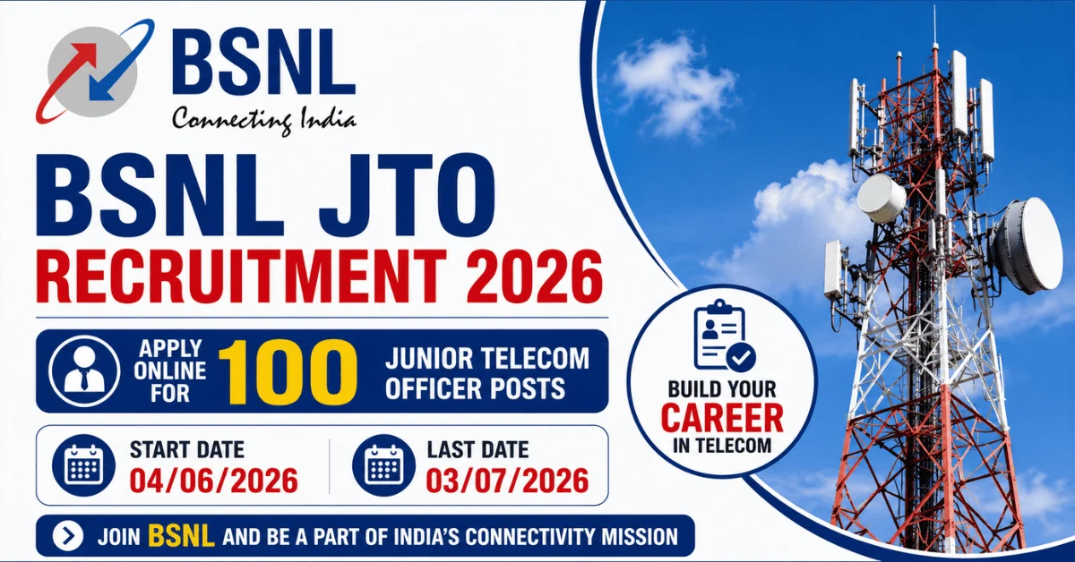 BSNL JTO Recruitment 2026: Apply Online for 100 Junior Telecom Officer Posts